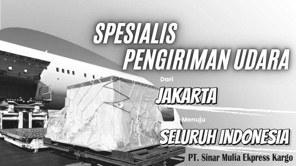 Jasa pengiriman barang via udara di bandara soekarno hatta